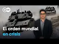 Qué factores muestran que el orden internacional se está desplomando