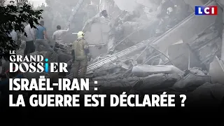 Le Grand Dossier - Israël-Iran : la guerre est déclarée ?｜LCI