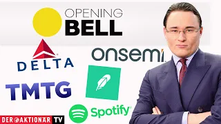 ON SEMICONDUCTOR Opening Bell: Spotify, Robinhood, ON Semiconductor, Tesla, Delta Air Lines, Boeing, Trump Media