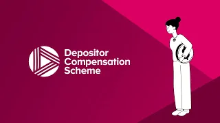 Protecting your money with the Depositor Compensation Scheme (DCS)