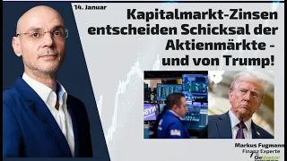 Kapitalmarkt-Zinsen entscheiden Schicksal der Aktienmärkte - und von Trump! Marktgeflüster Teil 2