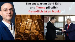 GOLD - USD Zinsen: Warum Gold fällt - und Trump plötzlich freundlich ist zu Musk! Marktgeflüster