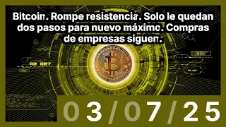 BITCOIN Bitcoin. Rompe resistencia. Solo le quedan dos pasos para nuevo máximo. Compras de empresas siguen.
