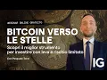 Bitcoin verso le stelle:  scopri il miglior strumento per investire con leva e rischio limitato