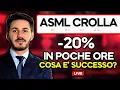 ASML HOLDING - ASML CROLLA IN BORSA DEL 20% COMPRO ADESSO? COSA E' SUCCESSO