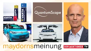 QUANTUM Maydorns Meinung: Apple, Tesla, VW, Porsche, BYD, Varta, Quantum Scape, Lithium, Saubere Zukunft 2