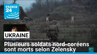 &quot;Beaucoup de pertes&quot; : plusieurs soldats nord-coréens blessés sont morts en Ukraine, selon Zelensky