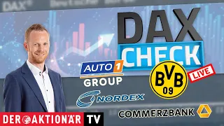 NORDEX SE O.N. DAX-Check LIVE: Auto1, BVB, Commerzbank, Continental, Nordex, Volkswagen Vz., Wacker Chemie