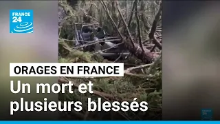 France : un mort et plusieurs blessés après de violents orages • FRANCE 24