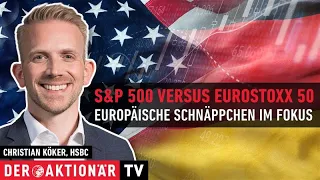 ESTOXX50 PRICE EUR INDEX S&amp;P 500 versus Eurostoxx 50 - Schnäppchenjäger aufgepasst!