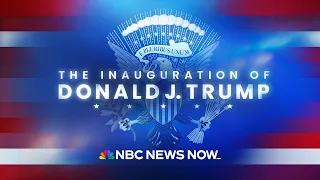 WATCH LIVE: The Inauguration of Donald Trump | NBC News NOW