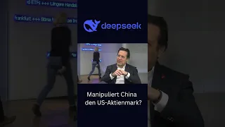 Manipuliert China den US Aktienmarkt? #DeepSeek