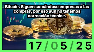 BITCOIN Bitcoin. Siguen sumándose empresas a las compras, por eso aun no tenemos corrección técnica.