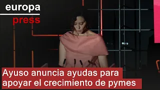 Ayuso anuncia ayudas para apoyar el crecimiento de pymes