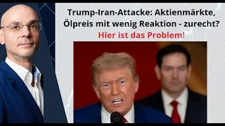 Trump-Iran-Attacke: Aktienmärkte, Ölpreis mit wenig Reaktion - zurecht? Videoausblick