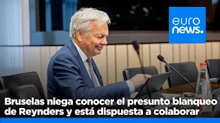 Bruselas niega conocer el presunto blanqueo de Reynders y se muestra dispuesta a colaborar con…