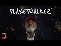 Planetwalker: Why One Man Didn’t Speak for 17 Years