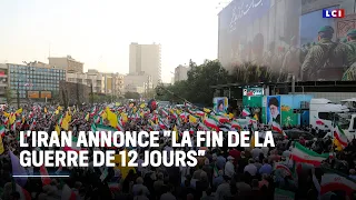 L&#39;Iran annonce &quot;la fin de la guerre de 12 jours&quot; ｜LCI