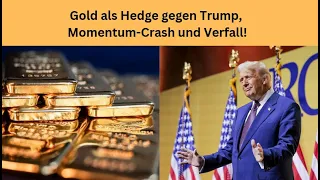 GOLD - USD Gold als Hedge gegen Trump, Momentum-Crash und Verfall! Videoausblick