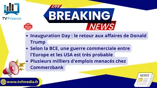 COMMERZBANK AG Donald Trump, Guerre commerciale, Commerzbank : Actualités du 20 janvier par Roselyne Pagès