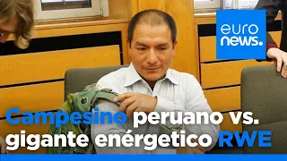 RWE AG INH O.N. El campesino peruano que desafía al gigante energético alemán RWE y exige &quot;justicia climática&quot;