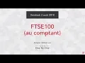 Achat FTSE 100 au comptant - Idée de trading IG 03.08.2018