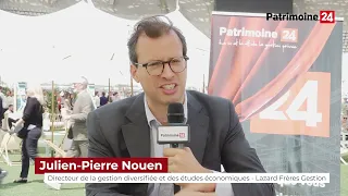 LAZARD INC. Interview avec Julien-Pierre Nouen - Lazard Frères Gestion