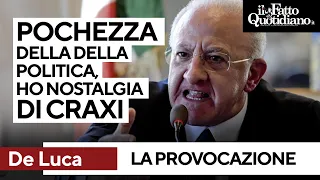 De Luca:  &quot;Di fronte alla pochezza della classe politica avverto nostalgia per Craxi&quot;